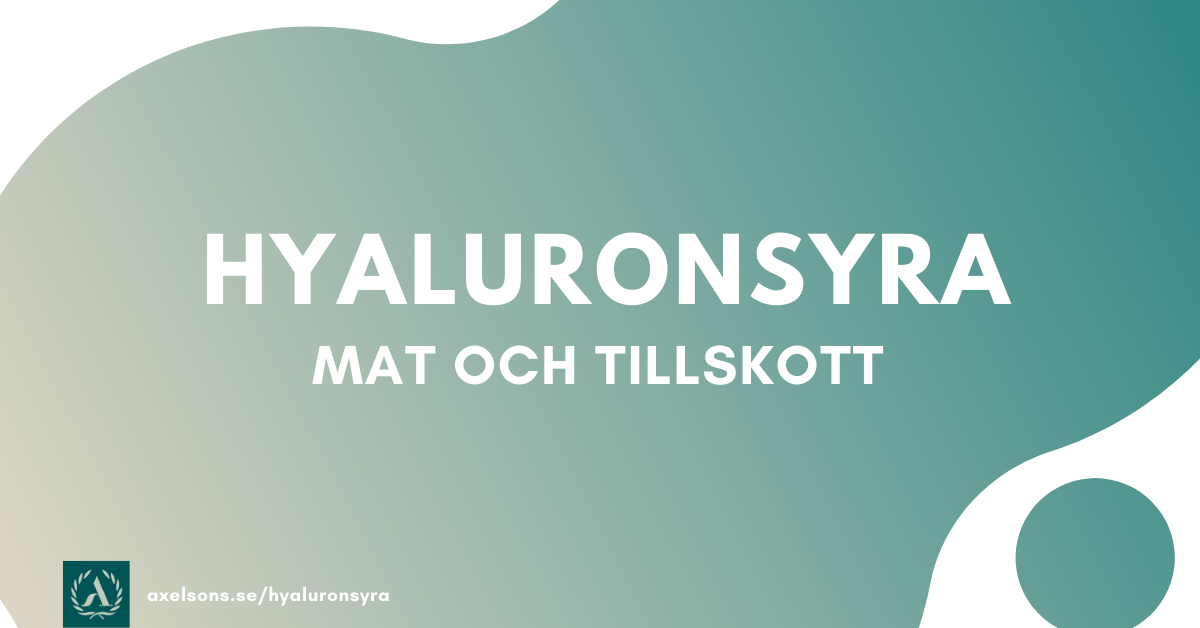 Hyaluronsyre - Alt du trenger å vite 4 Hyaluronan Mat og kosttilskudd